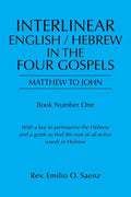 Interlinear English / Hebrew in the Four Gospels: Matthew to John - Paperback