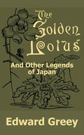 The Golden Lotus and Other Legends of Japan - Paperback