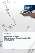 A Review of Risk Management According to ISO 31000, 2018 - Paperback