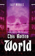 This Rotten World - Hardcover