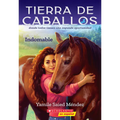 Tierra de Caballos #1: Indomable (Horse Country #1: Can't Be Tamed): Volume 1 - Paperback
