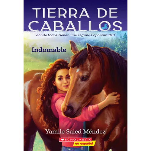 Tierra de Caballos #1: Indomable (Horse Country #1: Can't Be Tamed): Volume 1 - Paperback