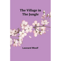 The Village in the Jungle - Paperback