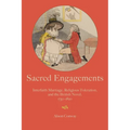 Sacred Engagements: Interfaith Marriage, Religious Toleration, and the British Novel, 1750-1820 - Paperback
