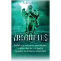 Arc疣geles: Rafael, los secretos para atraer la abundancia y el poder sanador de la llama esmeralda - Hardcover