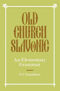 Old Church Slavonic: An Elementary Grammar - Paperback