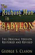 The Richest Man in Babylon: The Original Version, Restored and Revised - Hardcover