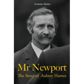 Mr Newport: The Story of Aubrey Hames - Paperback