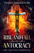 The Rise and Fall of Antocracy - Paperback