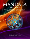 Mandala Volume 2: Have A Relaxation By Coloring On Adults Stress Relief Book ( Large Size Unique Patterns Pages For Meditation And Relaxing ) - Paperback