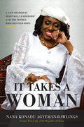 It Takes a Woman: A Life Shaped by Heritage, Leadership and the Women who defined Hope - Paperback