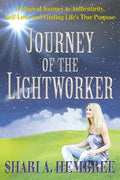 Journey of the Lightworker: A Magical Journey to Authenticity, Self-Love, and Finding Life's True Purpose - Paperback