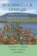 Building Your Lifeplan 2nd Edition: Taking Care of You and Taking Care of Tomorrow - Paperback