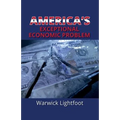 America's Exceptional Economic Problem - Paperback
