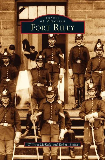 Fort Riley - Hardcover
