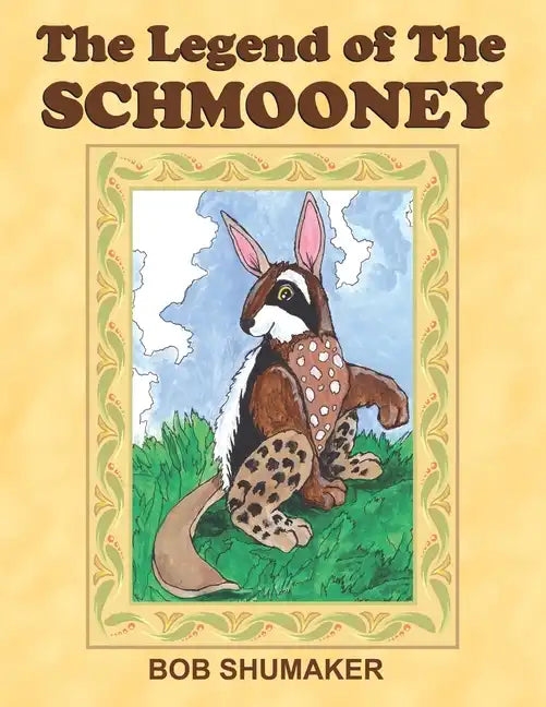 The Legend of the Schmooney - Paperback