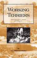 Working Terriers - Their Management, Training and Work, Etc. (History of Hunting Series -Terrier Dogs) - Paperback