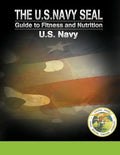 The U.S. Navy Seal Guide to Fitness and Nutrition - Paperback