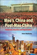 Mao's China and Post-Mao China: Revolution, Recovery and Rejuvenation - Paperback