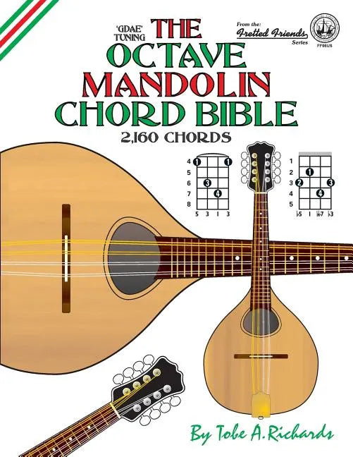 The Octave Mandolin Chord Bible: GDAE Standard Tuning 2,160 Chords - Paperback