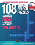 108 Word Search Puzzles with the American Sign Language Alphabet, Volume 05: ASL Fingerspelling Word Search Games - Paperback