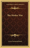 The Modoc War - Hardcover