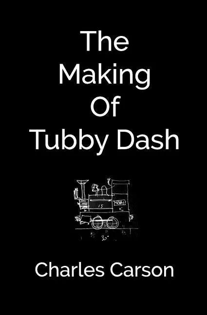 The Making of Tubby Dash - Paperback