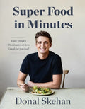 Super Food in Minutes: Easy Recipes, Fast Food, All Healthy - Hardcover