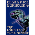 The Land That Time Forgot by Edgar Rice Burroughs, Science Fiction, Fantasy - Paperback