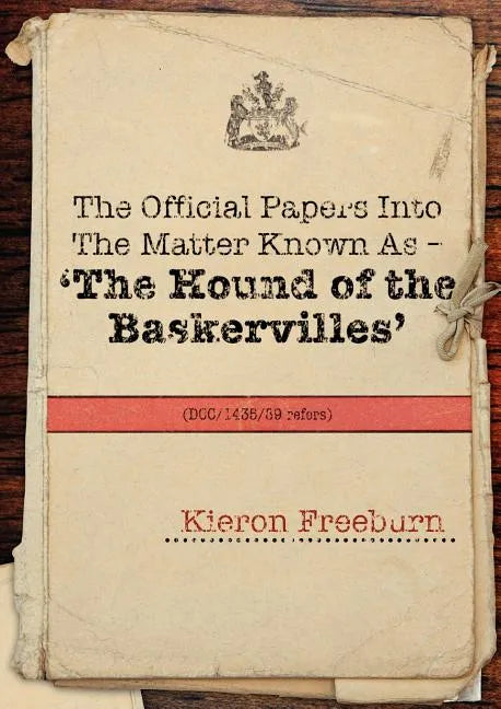 The Official Papers Into the Matter Known as -The Hound of the Baskervilles Dci1435-89 Refers - Paperback