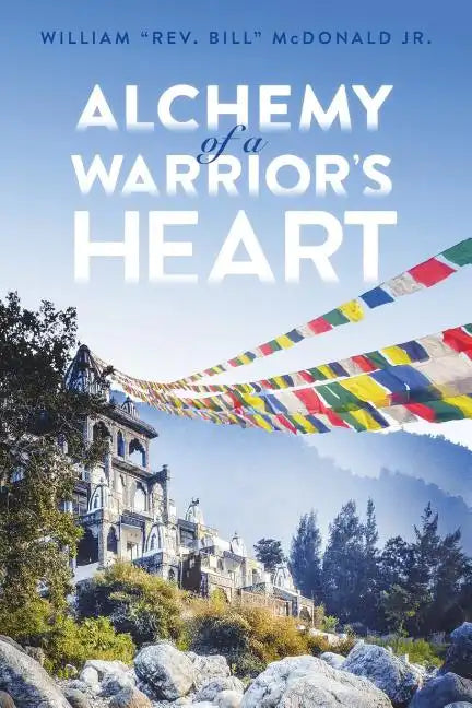Alchemy of a Warrior's Heart - Paperback