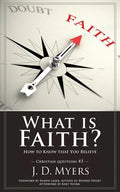 What is Faith?: How to Know that You Believe - Paperback
