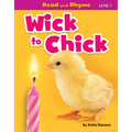 Wick to Chick - Library Binding