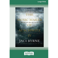 The Music Maker of Auschwitz IV [16pt Large Print Edition] - Paperback