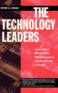 The Technology Leaders: How America's Most Profitable High-Tech Companies Innovate Their Way to Success - Hardcover