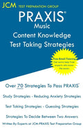 PRAXIS Music Content Knowledge - Test Taking Strategies: PRAXIS 5113 - Free Online Tutoring - New 2020 Edition - The latest strategies to pass your ex - Paperback