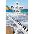 A Resilient Life: Empowered by the Word of God. - Paperback