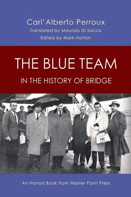 The Blue Team in the History of Bridge: An Honors Book from Master Point Press - Paperback