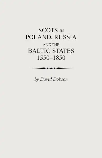 Scots in Poland, Russia and the Baltic States, 1550-1850 - Paperback