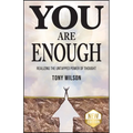 You Are Enough: Realizing the Untapped Power of Thought - Paperback