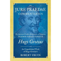 De Jure Praedae Commentarius: Ex Auctoris Codice Descripsit et Vulgavit Hendrik Gerard Hamaker [WITH] An Unpublished Work of Hugo Grotius's - Paperback
