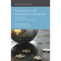 Social Justice in the Globalization of Production: Labor, Gender, and the Environment Nexus - Hardcover