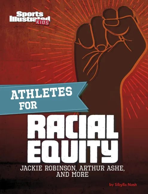 Athletes for Racial Equity: Jackie Robinson, Arthur Ashe, and More - Hardcover