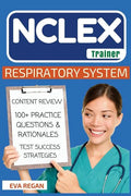 NCLEX: Respiratory System: The NCLEX Trainer: Content Review, 100+ Specific Practice Questions & Rationales, and Strategies for Test Success - Paperback