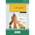 The Self-Esteem Workbook for Teens: Activities to Help You Build Confidence and Achieve Your Goals (16pt Large Print Format) - Paperback