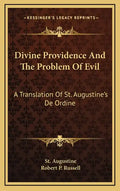 Divine Providence and the Problem of Evil: A Translation of St. Augustine's de Ordine - Hardcover