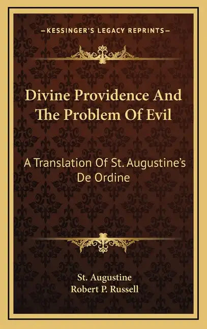 Divine Providence and the Problem of Evil: A Translation of St. Augustine's de Ordine - Hardcover