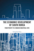 The Economic Development of South Korea: From Poverty to a Modern Industrial State - Paperback