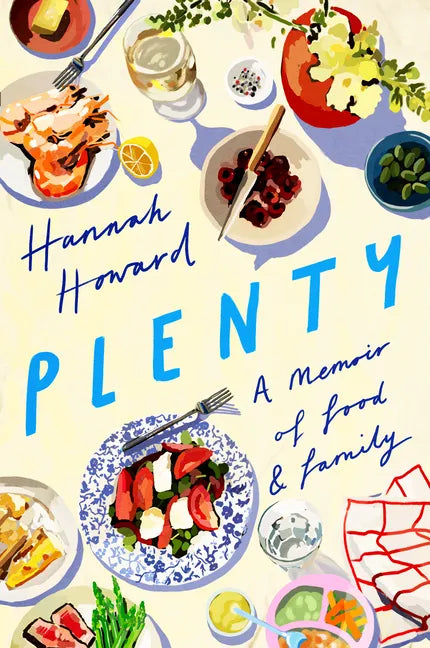 Plenty: A Memoir of Food and Family - Hardcover