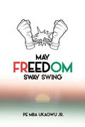 May Freedom Sway Swing - Paperback